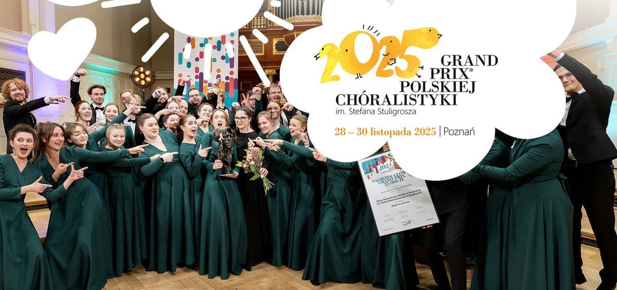 Grand Prix Polskiej Chóralistyki im. Stefana Stuligrosza 2025 Foto: Grand Prix Polskiej Chóralistyki im. Stefana Stuligrosza 2025